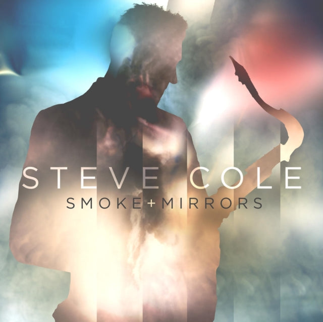 Steve Cole - Smoke + Mirrors [CD / Album]