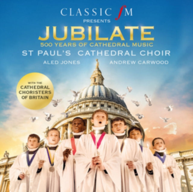 Classic FM Presents Jubilate: 500 Years of Cathedral Music [CD / Album]