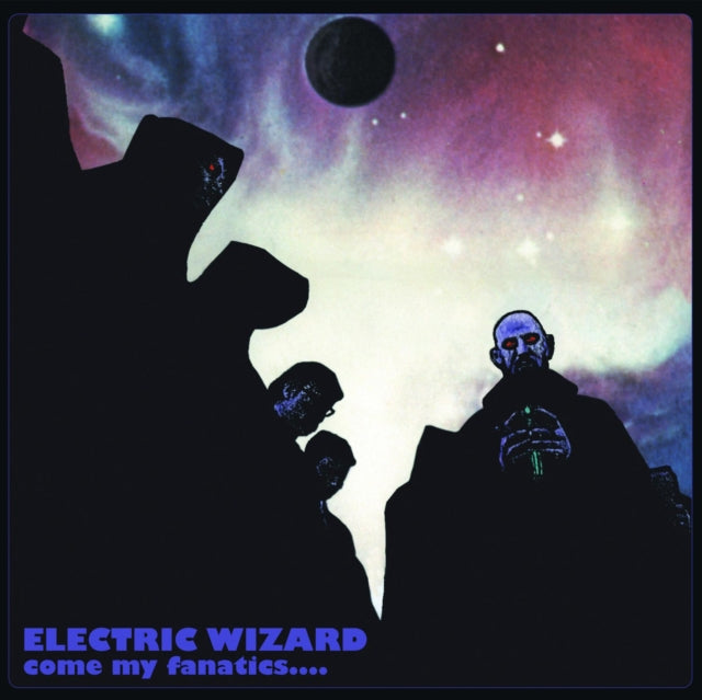 Electric Wizard - Come My Fanatics [CD / Album]