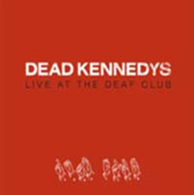 Dead Kennedys - Live at the Deaf Club [digipak] [CD / Album]