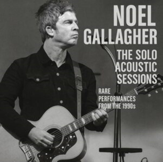 Noel Gallagher - The Solo Acoustic Sessions [CD / Album]