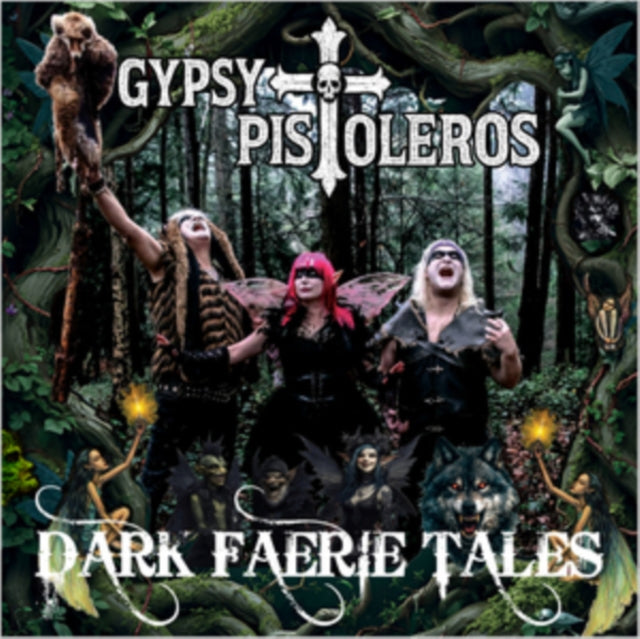 Gypsy Pistoleros - Dark Faerie Tales [CD / Album]