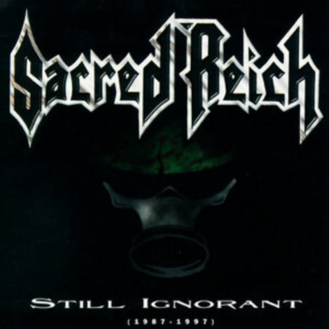 Sacred Reich - Still Ignorant (1987-1997) [CD / Album]