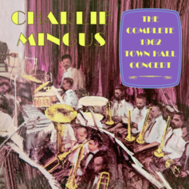 Charlie Mingus - The Complete 1962 Town Hall Concert [CD / Album]