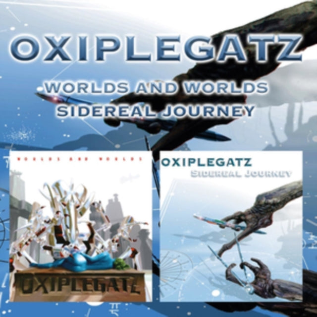 Oxiplegatz - Worlds and Worlds/Sidereal Journey [CD / Album]