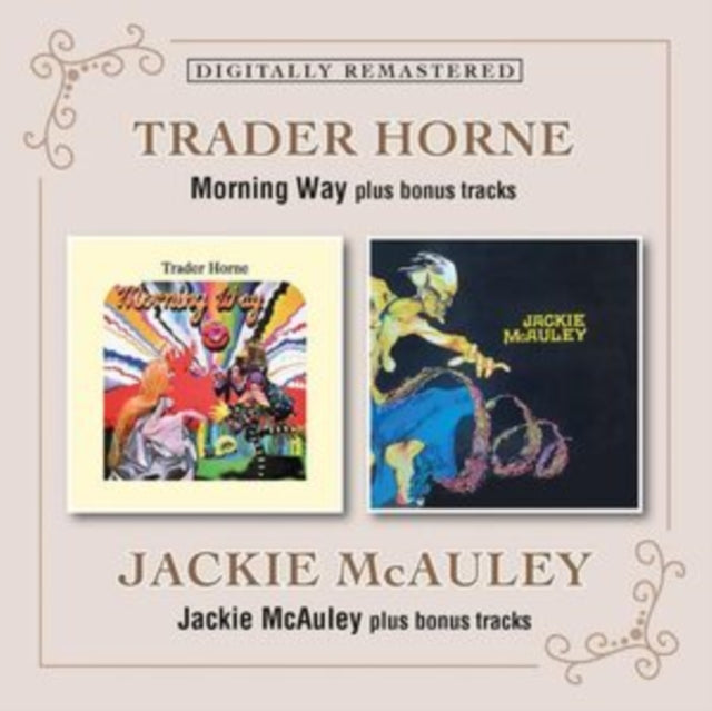 Trader Horne/Jackie McAuley - Morning Way Plus Bonus Tracks/Jackie McAuley Plus Bonus Tracks [CD / Album]