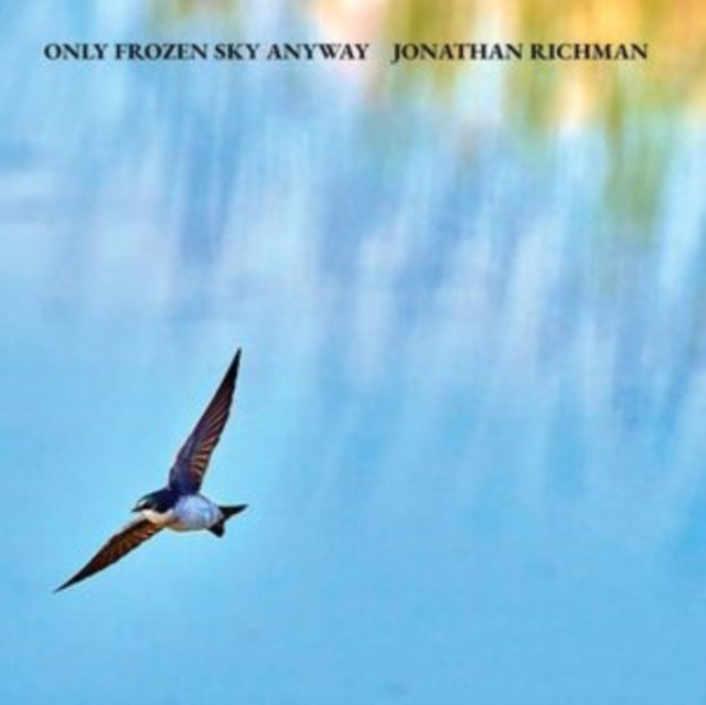 Jonathan Richman - Only Frozen Sky Anyway [CD / Album]