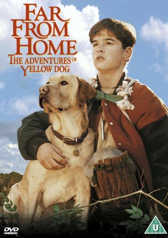 Far From Home - The Adventures Of Yellow Dog