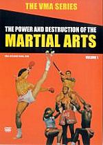 VMA Series - Power And Destruction Of The Martial Arts - Vol. 1